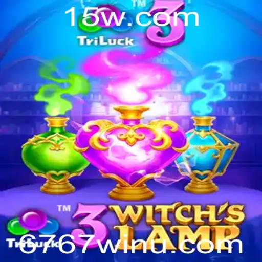 Descubra o Fascinante Mundo de 3WitchsLamp e os Segredos do 6767win